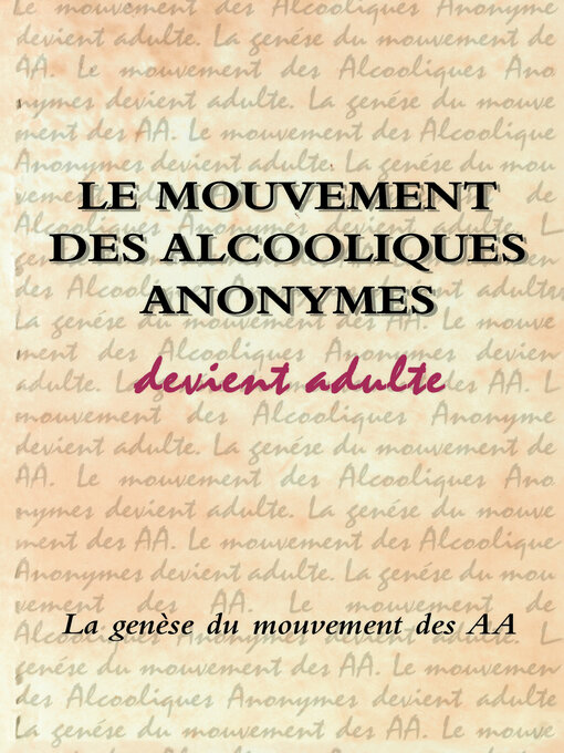 Title details for Le Mouvement des Alcooliques anonymes devient adulte by Alcoholics Anonymous World Services, Inc. - Available